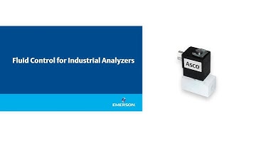 Fluid Control for Industrial Analyzers | ASCO (short version)