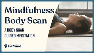 Mindfulness Body Scan - A Body Scan Guided Meditation (20 Minutes)