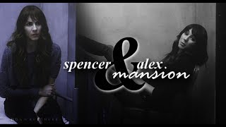 spencer and alex | mansion