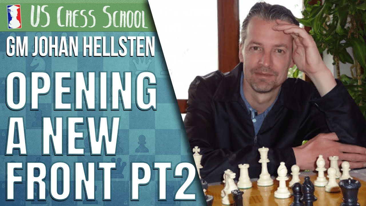 GM Johan Hellsten: Opening a New Front | U.S. Chess School 11.2.2021