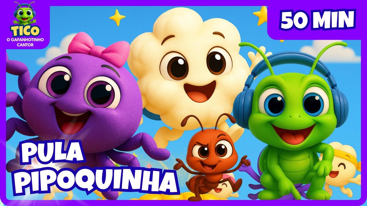 55 min Pula Pipoquinha 🌽✨ | Música Infantil para Dançar e Estourar!