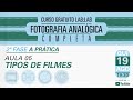 Aula 05: TIPOS DE FILMES - Curso Lab:Lab Fotografia Analógica Completa