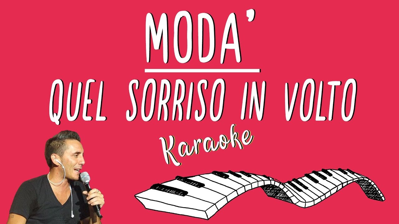 Testo Quel Sorriso In Volto MODÀ - Quel sorriso in volto KARAOKE (Piano Instrumental) - YouTube