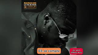 Ninho - Je Compte [EXCLU 2021]