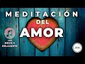 Meditación AMOR desde tu Interior ❤️ Calmar Miedo, Ansiedad, Rabia.