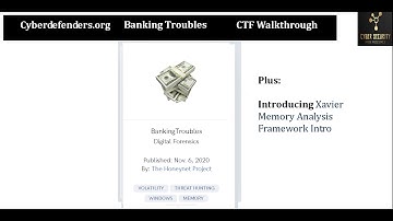Cyberdefenders.org BankingTroubles CTF Walkthrough Plus Xavier Memory Analysis Framework Intro