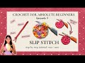 How to crochet SLIP STITCH | Beginner-friendly tutorial | Crochet for Absolute Beginners 🧶✨