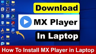 How To Install MX Player in Laptop/PC | Laptop Me MX Player Kaise Chalaye