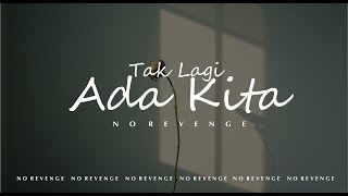 No Revenge - Tak lagi ada kita (Official Music) #norevenge #forrevenge #emo