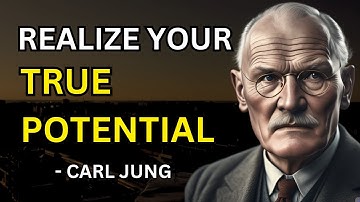 Carl Jung - How To Realize Your True Potential In Life (Jungian Philosophy) - 8 Lessons