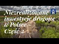 Niezrealizowane inwestycje drogowe w Polsce - część 2