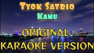 Tyok Satrio - Kamu Karaoke