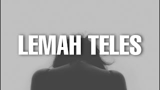 LEMAH TELES - VICKY PARSETYO || LIRIK & COVER (BY DYAH NOVIA)