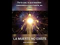 La Muerte No Existe