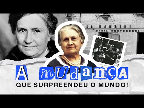 Quem foi Maria Montessori? A mulher que revolucionou a Pedagogia