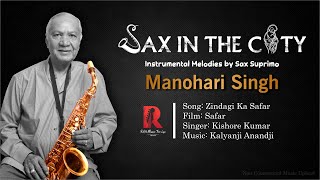 Zindagi Ka Safar Manohari Singh Saxophone Cover Song Sax In The City