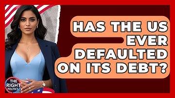 Has The US Ever Defaulted On Its Debt? - The Right Politics