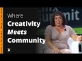 Where Creativity Meets Community | Emily Lakin, Marsha Druker