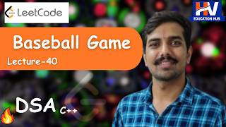 Baseball Game (leetcode 682) | DSA Series | Lecture - 40