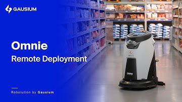Gausium Omnie | Remote Deployment Made Easy