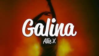 Allie X - Galina (Lyrics)