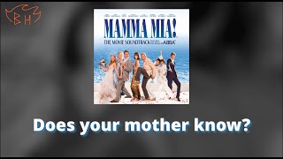Does Your Mother Know (Lyrics) -Mamma mia