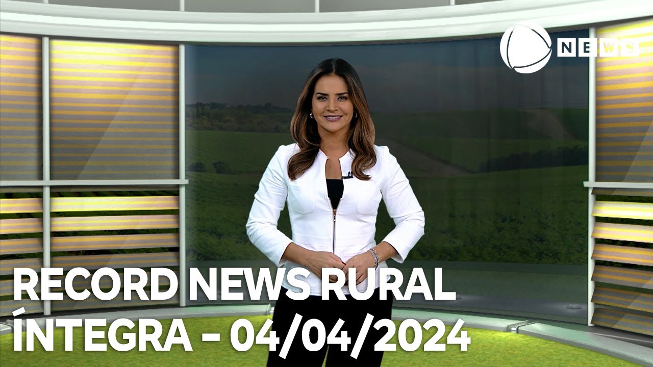 Record News Rural – 04/04/2024