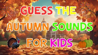 Guess Sound Quiz For Kids: Autumn Edition | 4K