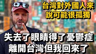 Living in Taiwan Can Be Lonely | I came Back to Taiwan to Help People | Foreigners in Taiwan