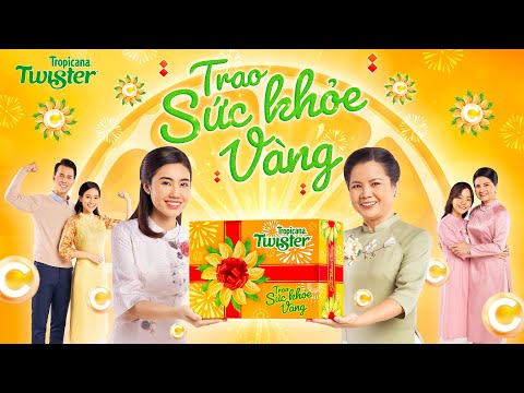 TWISTER TẾT | KHOẺ LÀ ĐƯỢC - TẾT NÀY TRAO SỨC KHOẺ VÀNG! - TWISTER TẾT | KHOẺ LÀ ĐƯỢC - TẾT NÀY TRAO SỨC KHOẺ VÀNG!