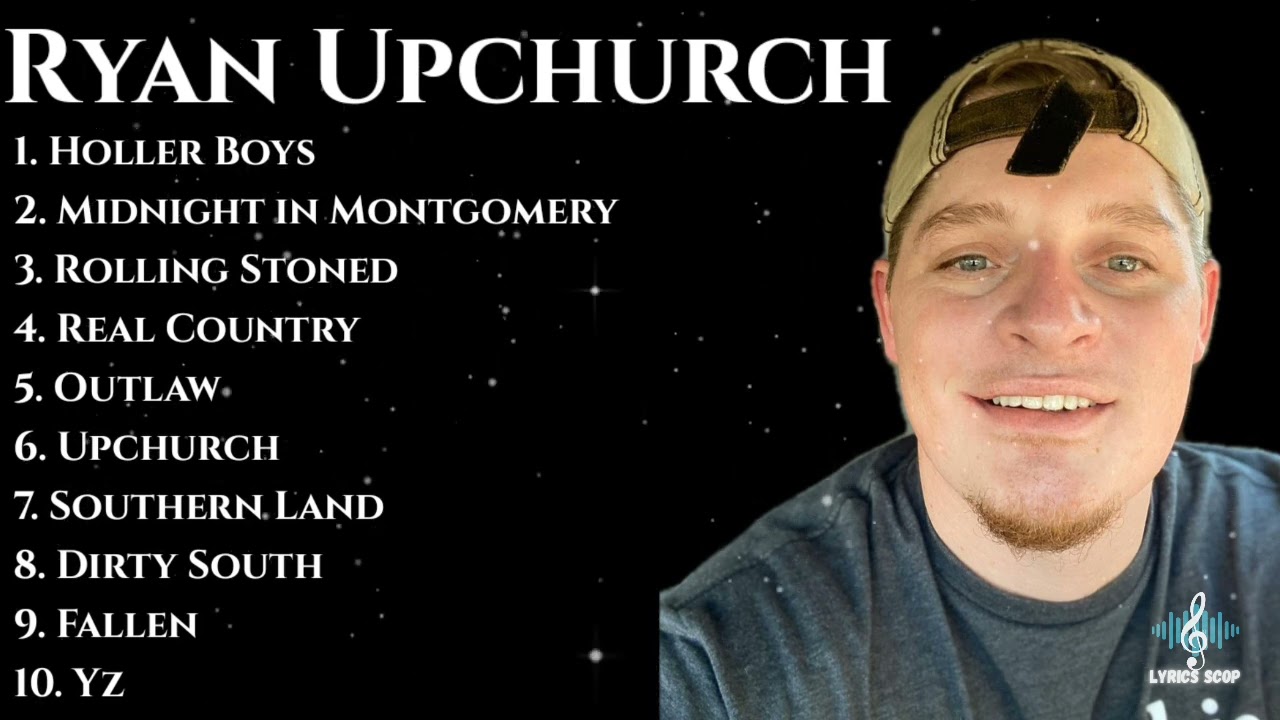 Ryan Upchurch Full Album - Ryan Upchurch Greatest Hits - Top 10 Best Ryan Upchurch Songs 2021