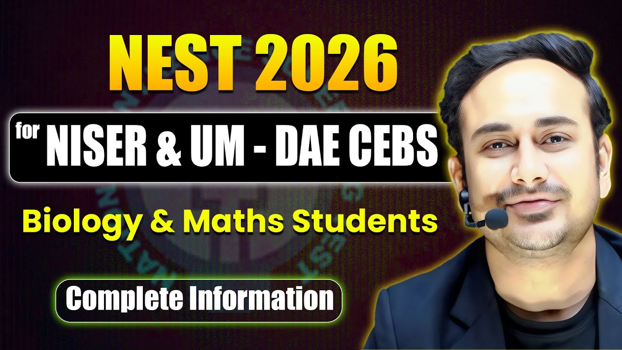 All About NEST 2026 for NISER and UM-DAE CEBS | Biology & Maths Students | #neet2026 #jee2026