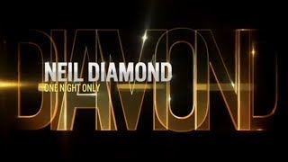 💎NEIL DIAMOND: ONE NIGHT ONLY [2014]