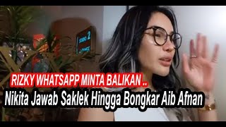 RIZKY WHATSAPP MINTA BALIKAN..JAWABAN NIKITA SAKLEK SAMPE BONGKAR AIB AFNAN