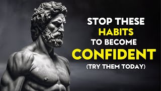 10 Bad HABITS That DESTROY Your CONFIDENCE | STOICISM by Stoic Journal 8,378 views 1 month ago 37 minutes