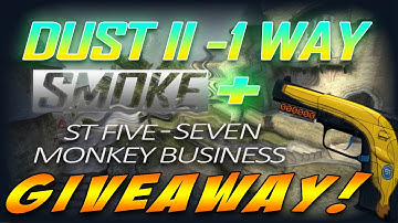 CS:GO Dust 2 - Smoke, Split Push A Strat + ST Five-Seven Monkey Business GIVEAWAY!