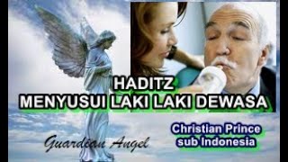 HADITZ MENYUSUI LAKI LAKI DEWASA | Christian Prince | sub Indonesia