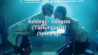 Kehlani - Gangsta (Türkçe Çeviri) / (Speed Up)