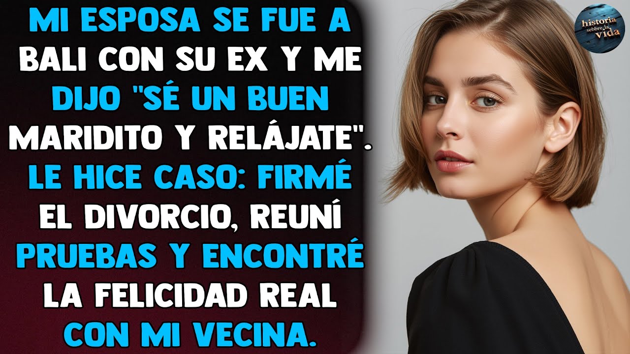 Mi esposa se fue a Bali con su ex y me dijo 