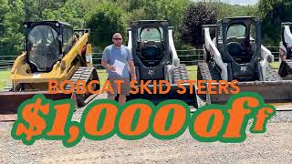 Bobcat Skid Steers Limited time Sale