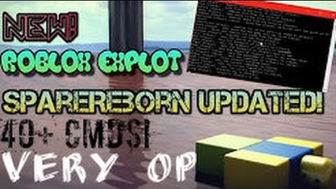 ROBLOX EXPLOIT! | SPARE REBORN (UPDATED), 40+ CMDS!, OP!