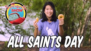 All Saints Day - The Superbook Show