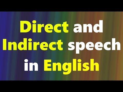 انگریزی گرامر اسباق - انگریزی میں براہ راست اور بالواسطہ تقریر Direct and Indirect speech