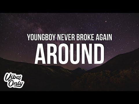 YoungBoy Never Broke Again - Around (Lyrics)