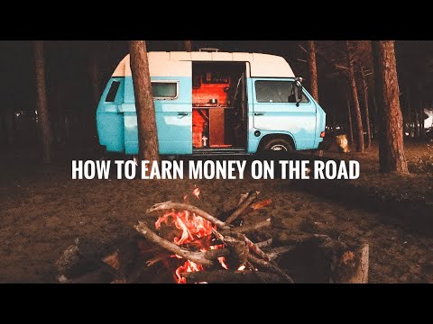 How To Earn Money On The Road - WITHOUT BEING AN INFLUENCER | VANLIFE