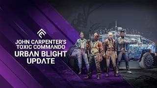 John Carpenter's Toxic Commando - Urban Blight Update