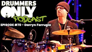 Drummers Only Podcast #70 - Darryn Farrugia