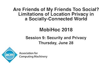MobiHoc 2018 - Are Friends of My Friends Too Social?
