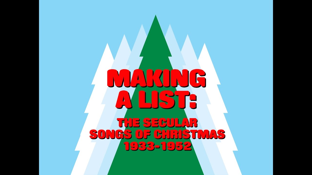 Making A List The Secular Songs Of Christmas preview YouTube making-a-list-the-secular-songs-of-christmas-preview-youtube