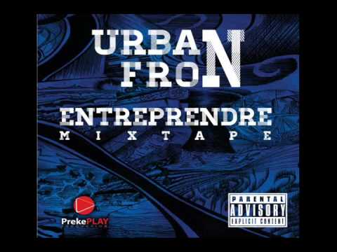 Urban Fron - Intro Entreprendre (remake) w/lyrics 2012